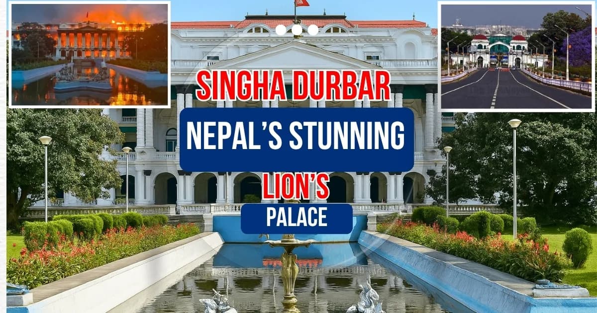 Singha Durbar: Nepal’s Stunning Lion’s Palace Revealed