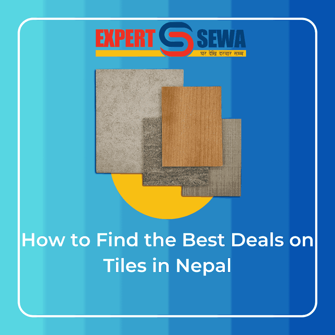 How to Find the Best Deals on Tiles in Nepal