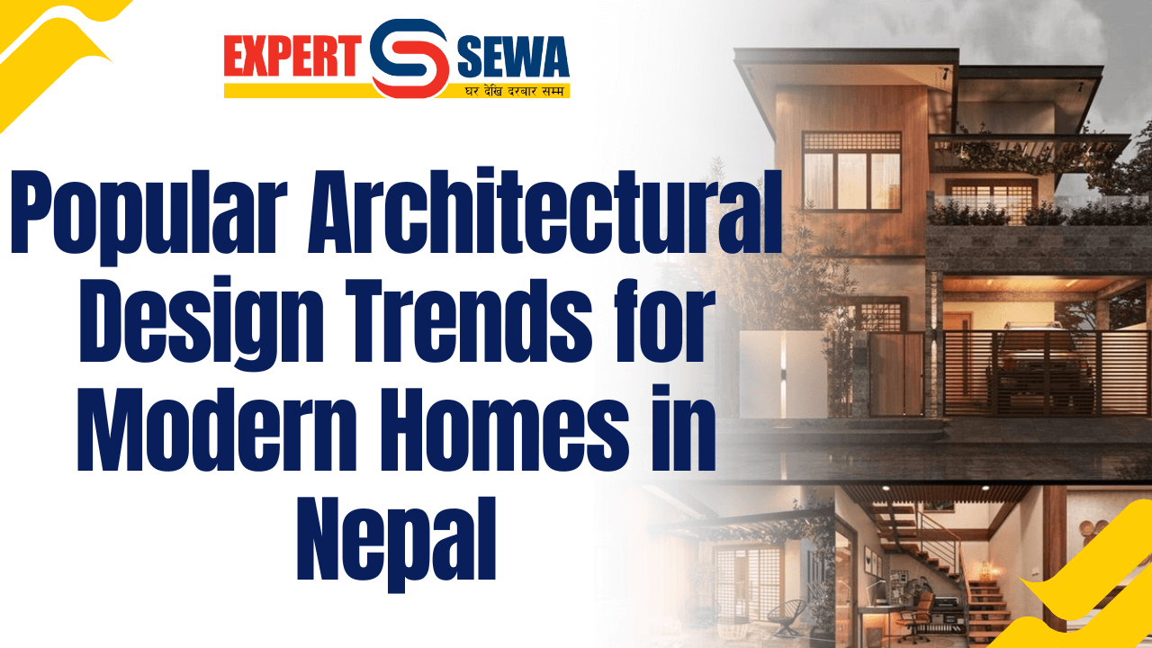 Popular Architectural Design Trends for Modern Homes in Nepal