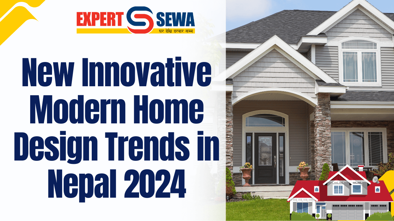 New Innovative Modern Home Design Trends in Nepal 2024