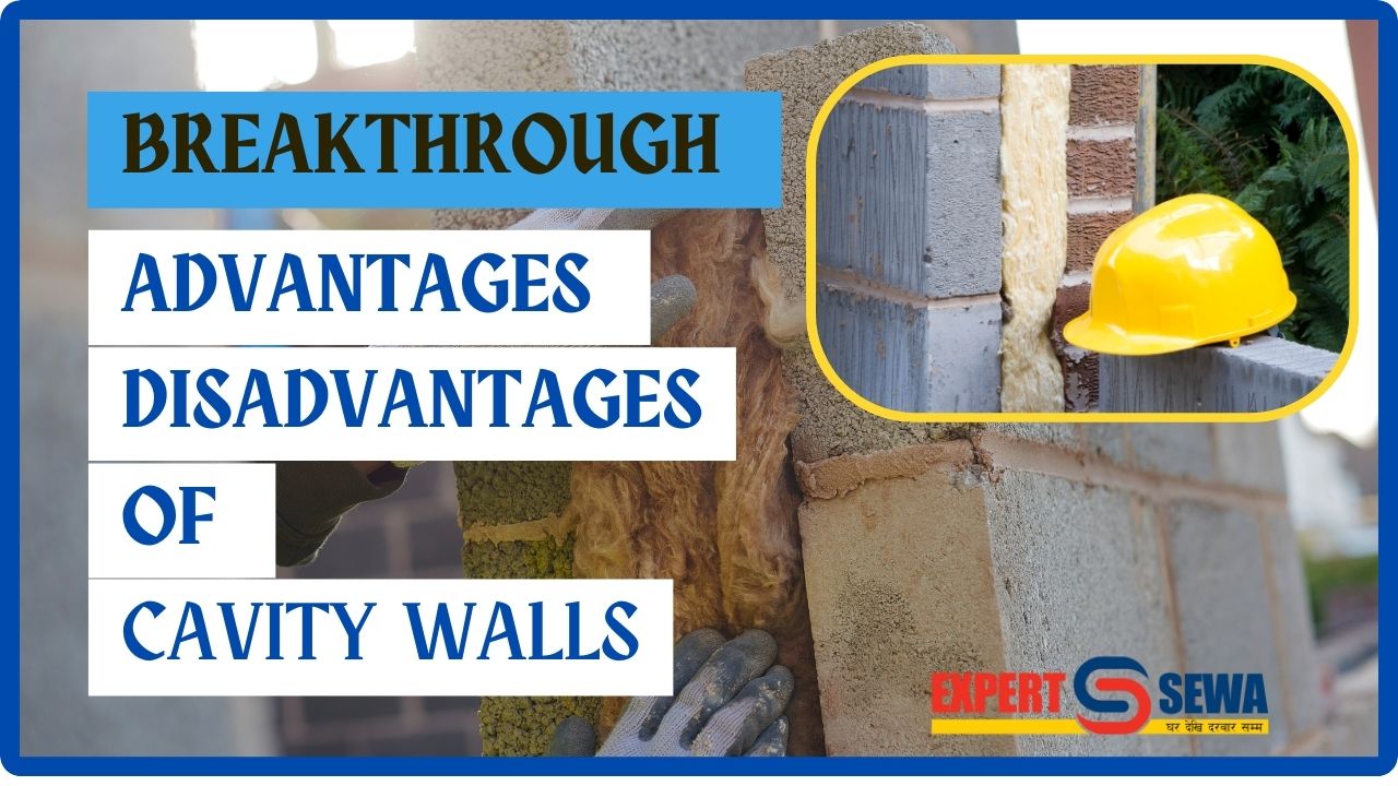 Breakthrough Advantages and Disadvantages of Cavity Wall