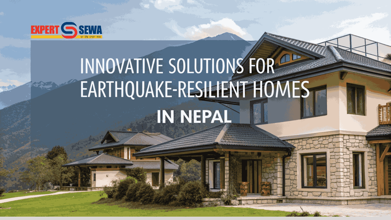 Innovative Solutions for Earthquake-Resilient Homes in Nepal
