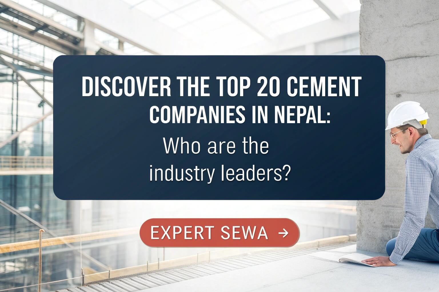 Top 20 Cement Companies in Nepal: Prices, Reviews, and Contact Details